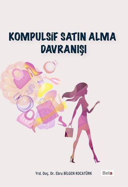 Ebru Bilgen KocatürkSosyoloji KitaplarıKompulsif Satın Alma Davranışı