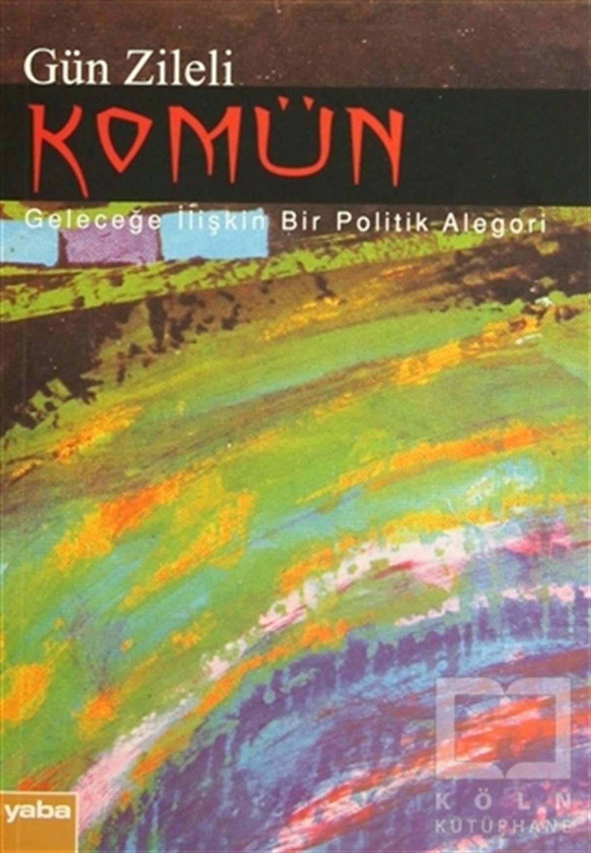 Gün ZileliTürk EdebiyatıKomün