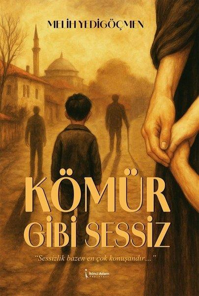 Melih YedigöçmenTürk RomaniKömür Gibi Sessiz
