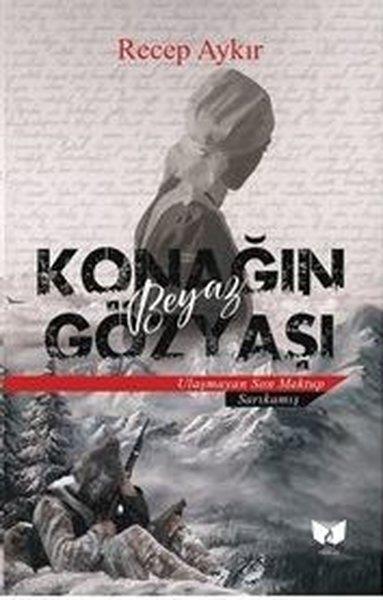 Recep AykırTürk RomaniKonağın Beyaz Gözyaşı