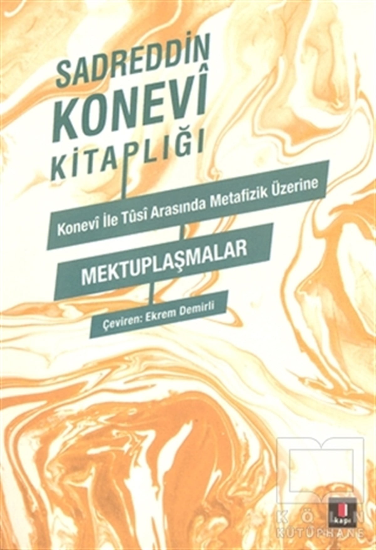 Sedreddin Konevi Kitaplığı - Konevi ile Tusi Metafizik Üzerine Mektuplaşmalar