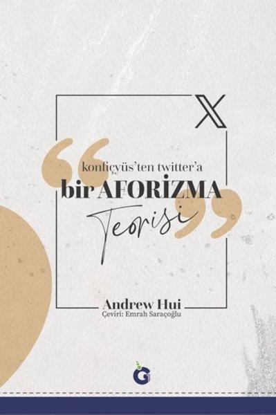 Andrew HuiFelsefe BilimiKonfiçyüs'ten Twitter'a Bir Aforizma Teorisi