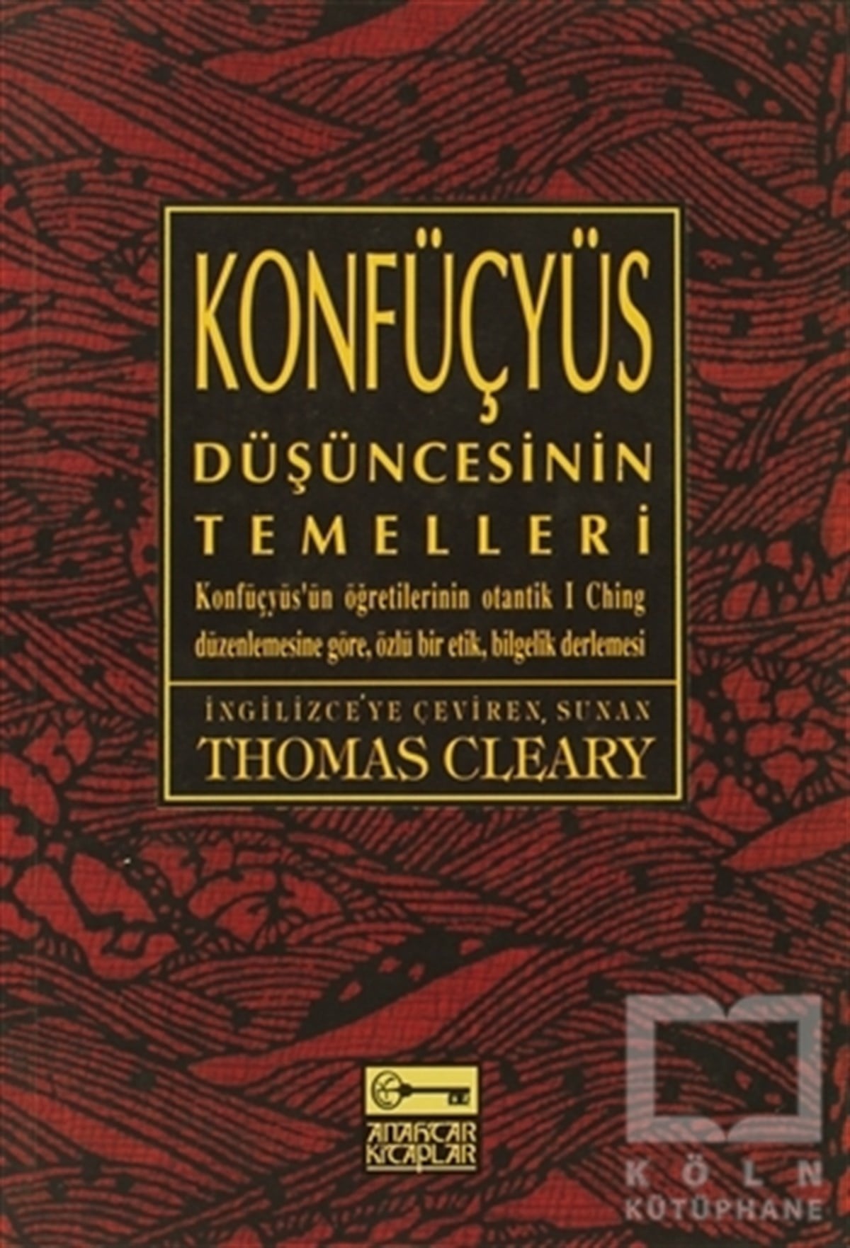 Thomas ClearyFelsefi AkımlarKonfüçyüs Düşüncesinin Temelleri