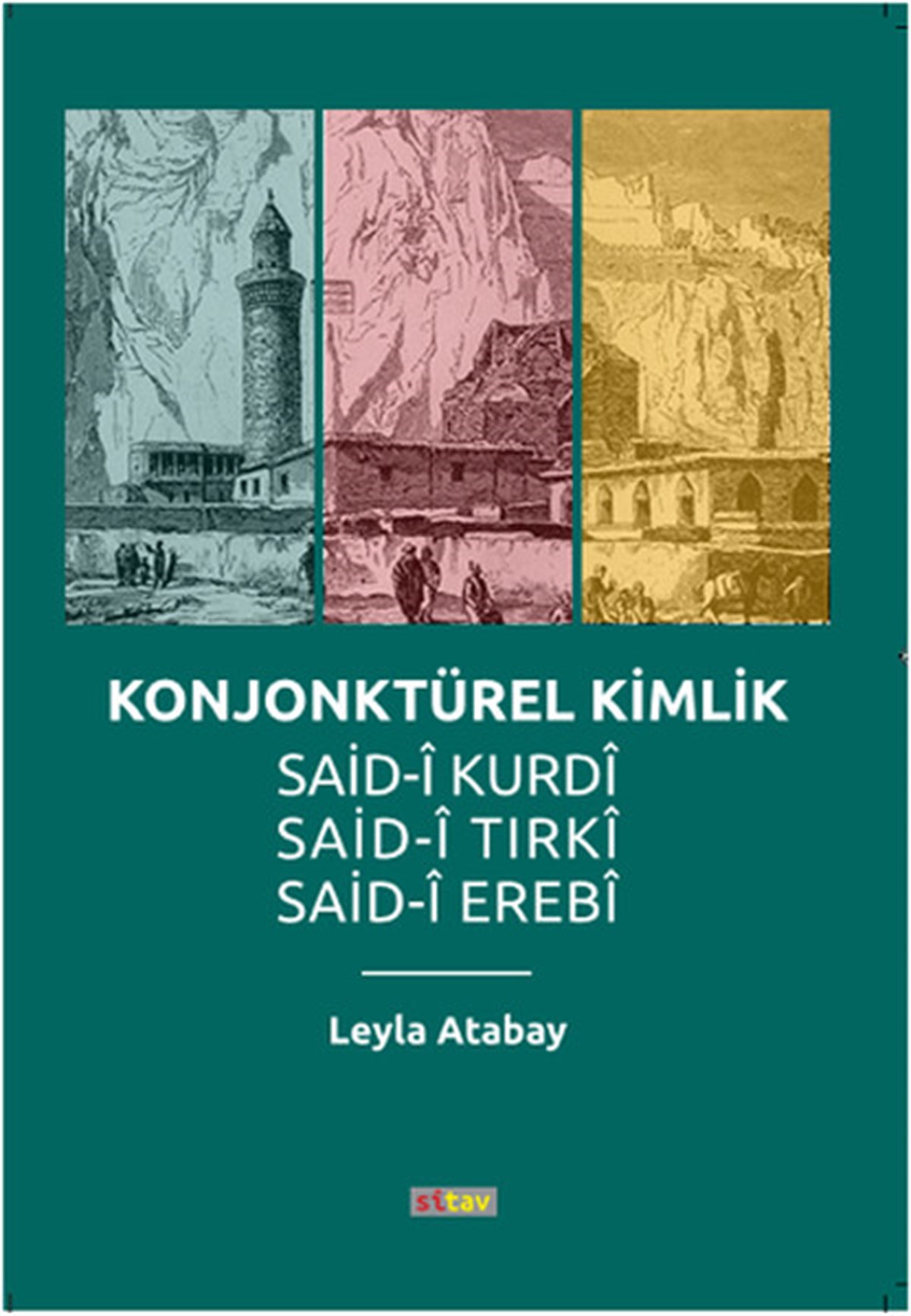 Leyla AtabayKürtçeKonjonktürel Kimlik Said-Kurdi Said-i Tırki Said-i Erebi