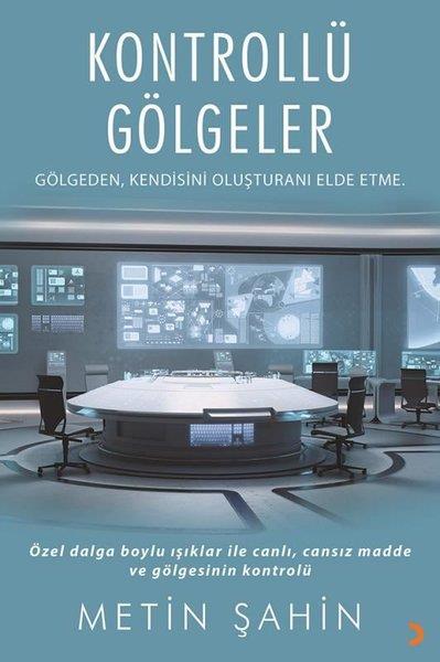 Metin ŞahinPopüler Bilim KitaplarıKontrollü Gölgeler
