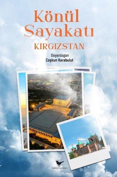 Coşkun KarabulutEleştiri & Kuram & İnceleme KitaplarıKönül Sayakatı Kırgızstan
