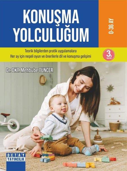 Mehbube TuncerAile ve Çocuk KitaplarıKonuşma Yolculuğum 0 - 36 Ay