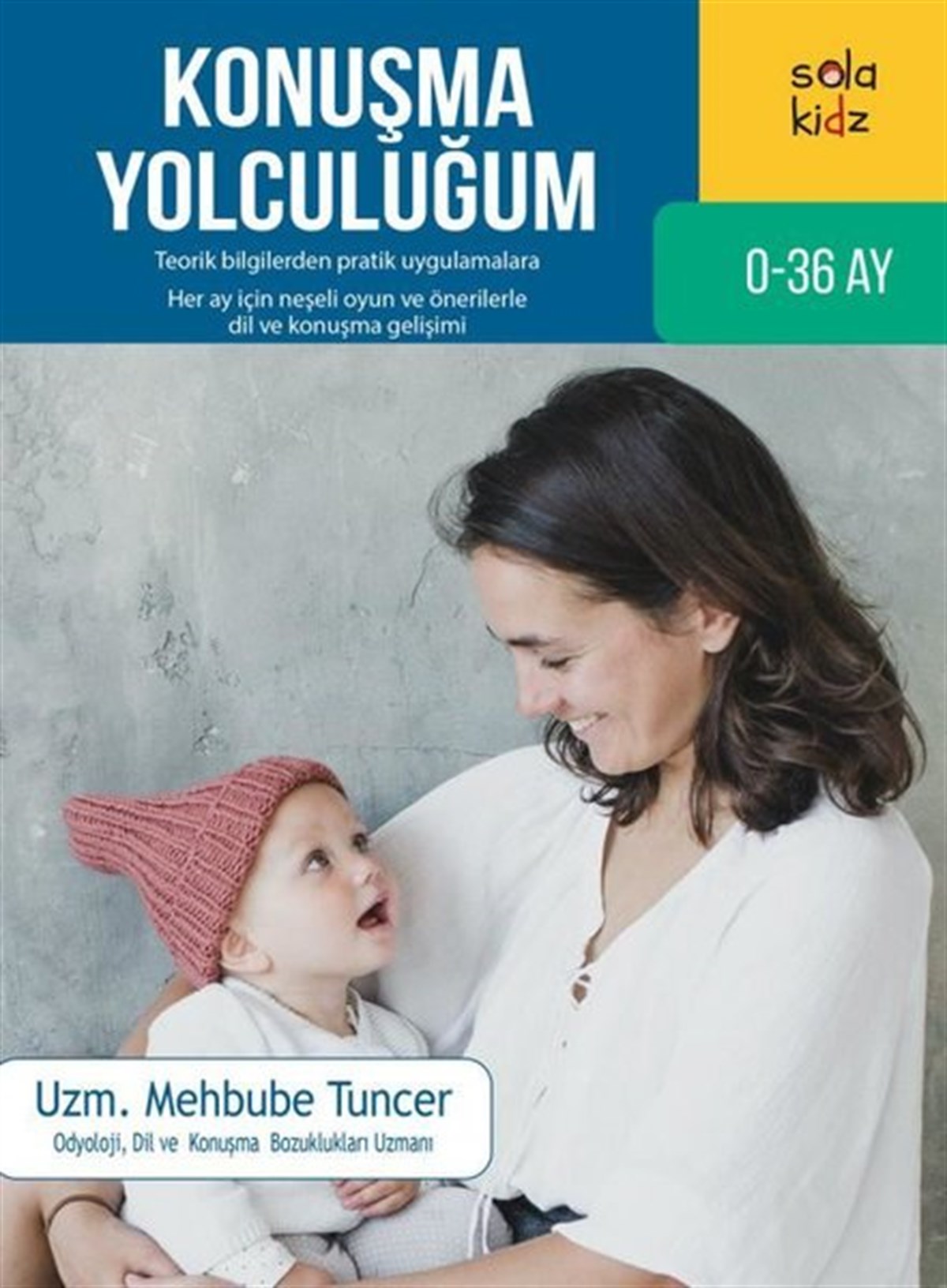 Mehbube TuncerHamilelik ve Çocuk SağlığıKonuşma Yolculuğum
