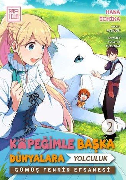 Hana İchikaÇizgi RomanlarKöpeğimle Başka Dünyalara Yolculuk 2 - Gümüş Fenfir Efsanesi