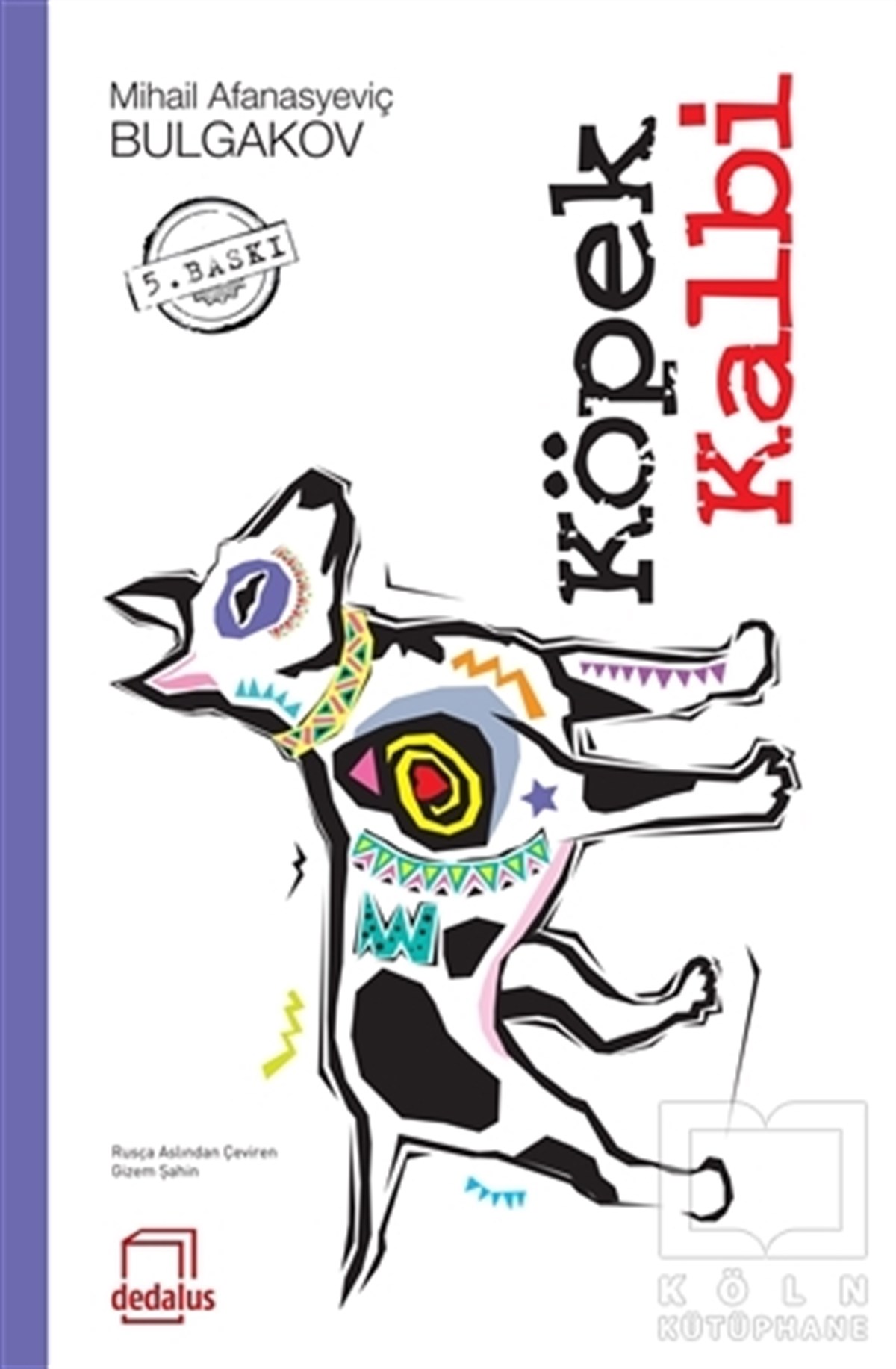 Mihail Afansyeviç BulgakovRus EdebiyatıKöpek Kalbi