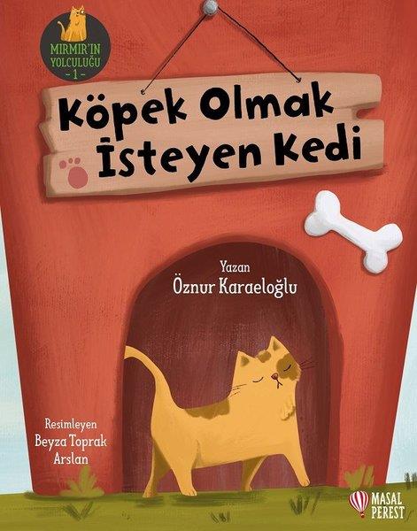 Öznur KaraeloğluEgitim Etkinlik KitaplariKöpek Olmak İsteyen Kedi - Mırmır'ın Yolculuğu 1