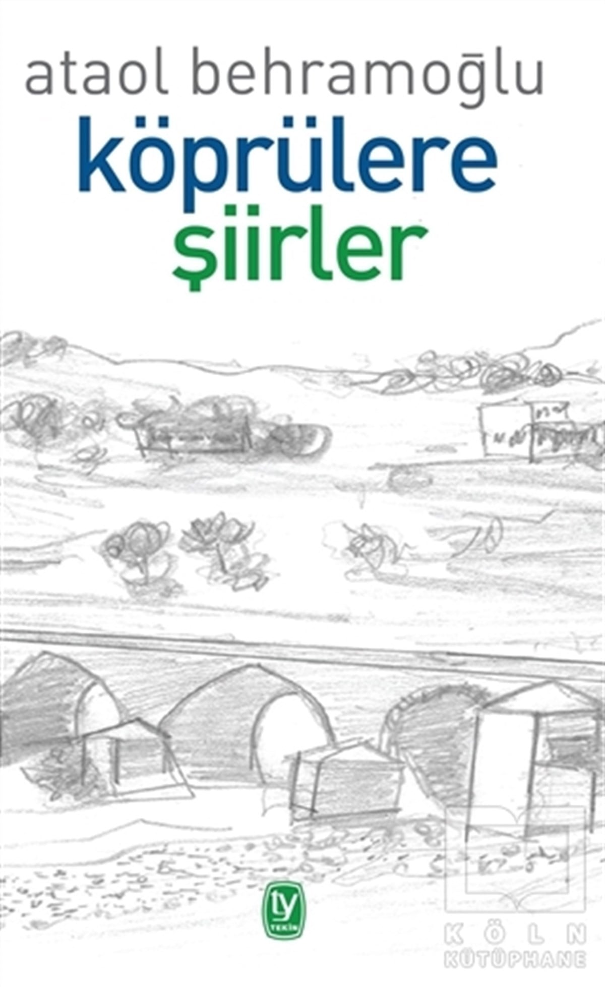 Ataol BehramoğluTürkçe Şiir KitaplarıKöprülere Şiirler