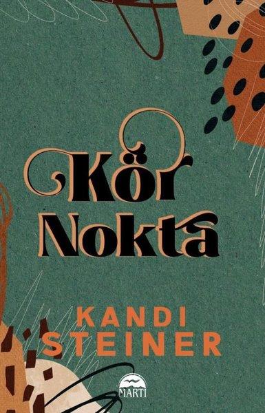 Kandi SteinerDünya RomanKör Nokta