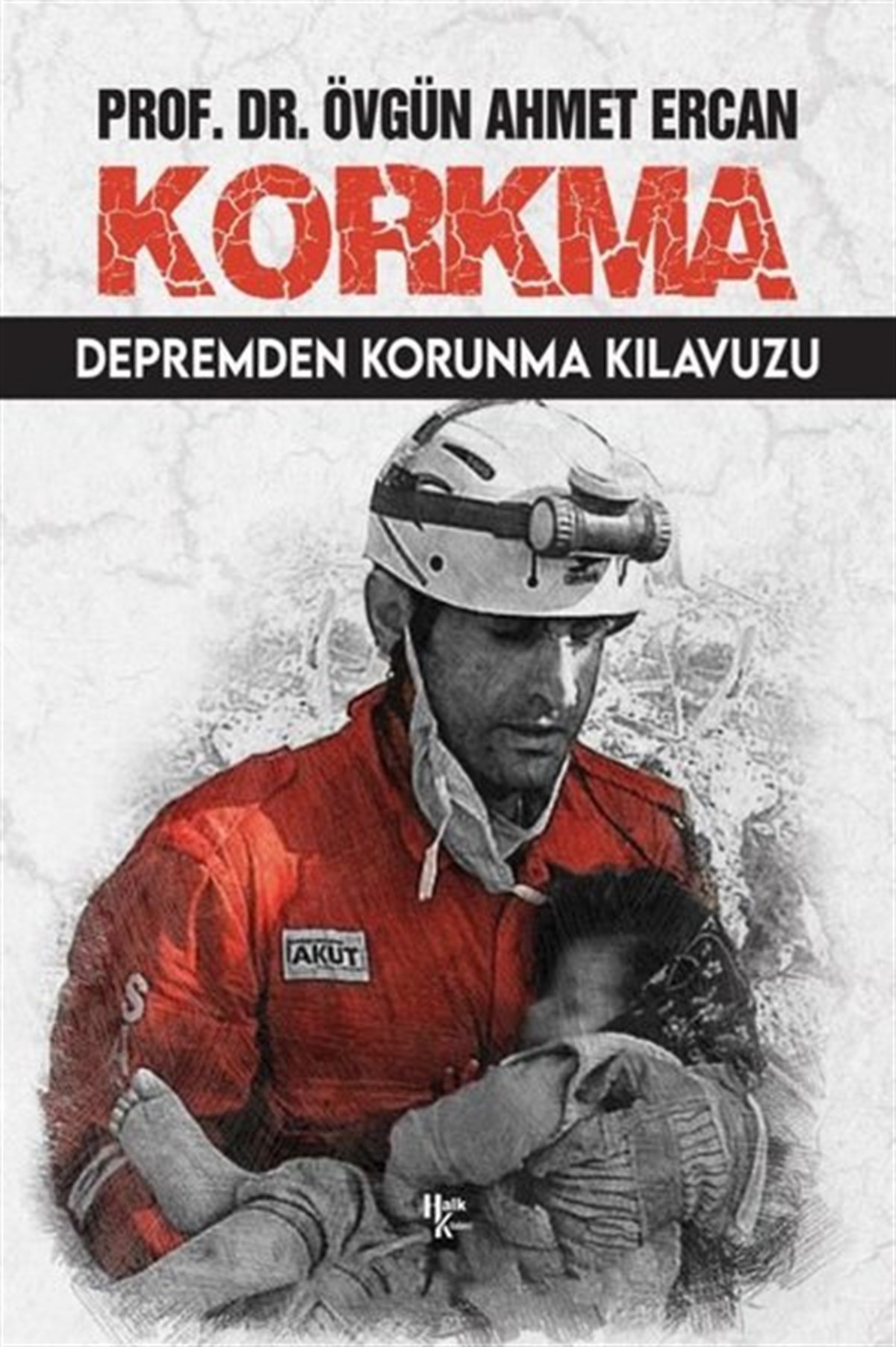 Övgün Ahmet ErcanJeolojiKorkma - Depremden Korunma Kılavuzu