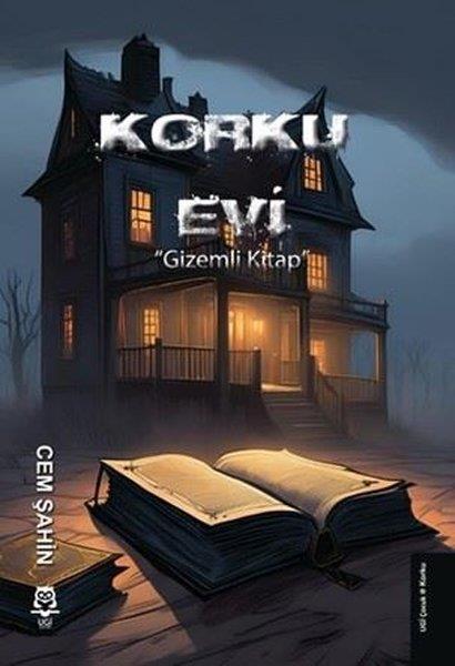 Cem ŞahinÇocuk Gençlik RomanlarıKorku Evi - Gizemli Kitap