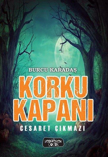 Burcu KaradaşFantastik / Bilim KurguKorku Kapanı - Cesaret Çıkmazı