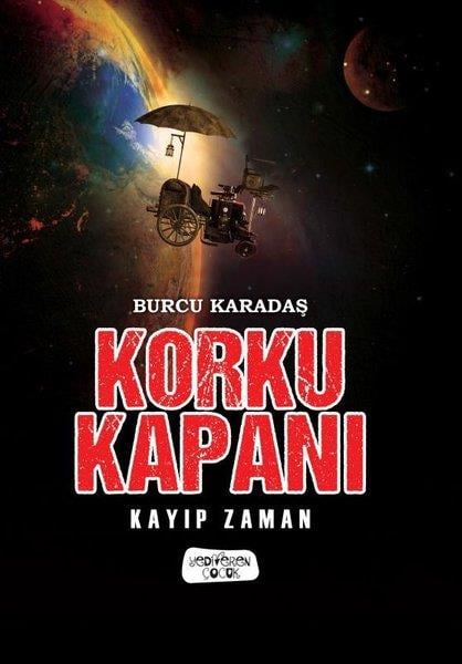 Burcu KaradaşFantastik / Bilim KurguKorku Kapanı - Kayıp Zaman