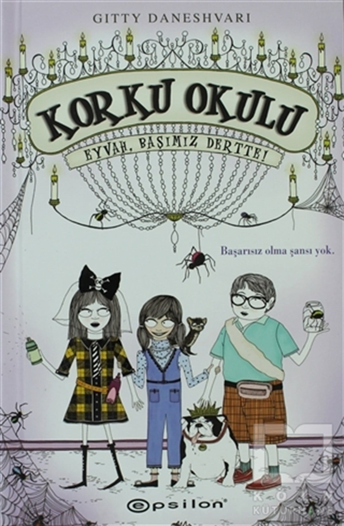 Gitty DaneshvariRoman-ÖyküKorku Okulu 2: Eyvah Başımız Dertte!