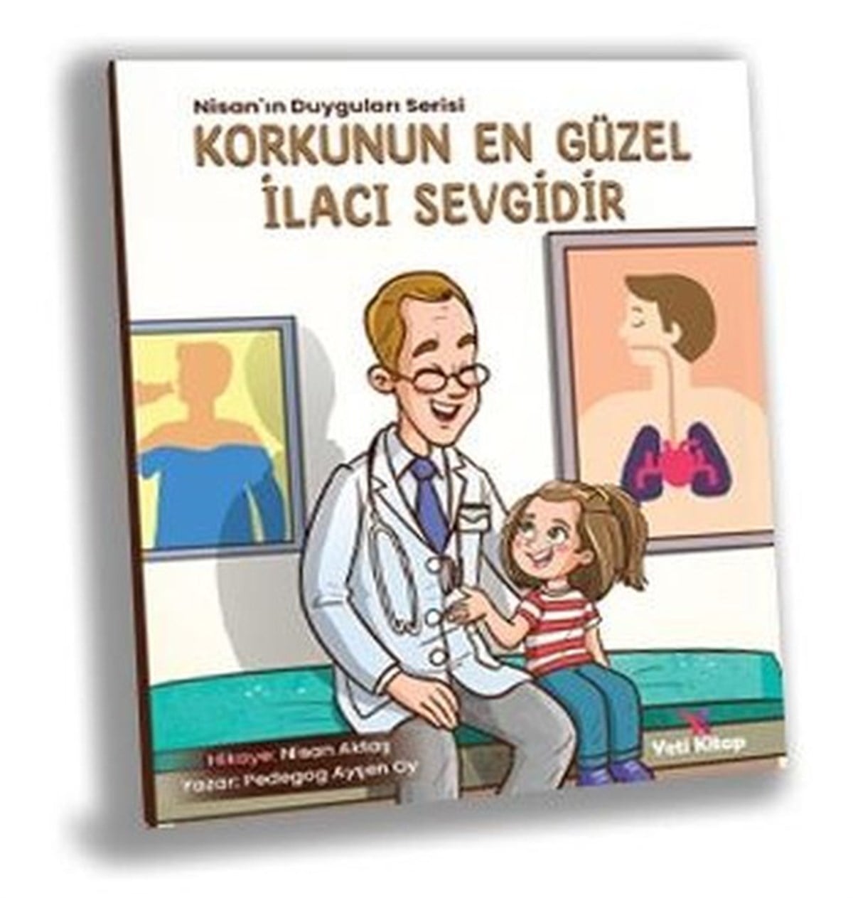 Ayşen OyEgitim Etkinlik KitaplariKorkunun En Güzel İlacı Sevgidir