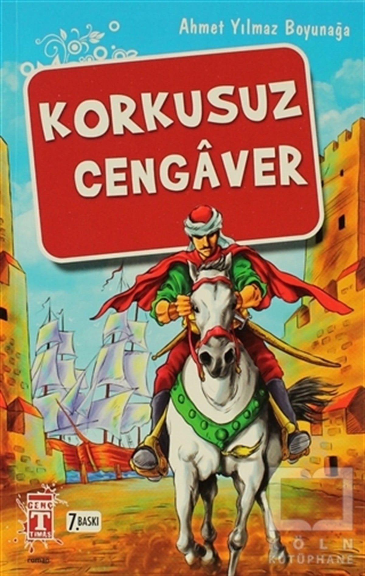 Ahmet Yılmaz BoyunağaHikayelerKorkusuz Cengaver