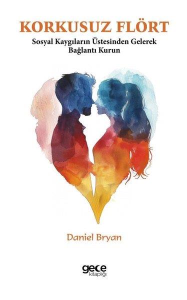 Daniel BryanKadın - Erkek İlişkileri KitaplarıKorkusuz Flört