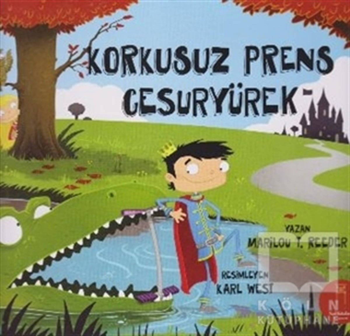 Marilou T. ReederHikayelerKorkusuz Prens Cesuryürek