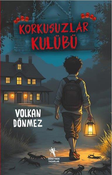Volkan DönmezÇocuk Gençlik RomanlarıKorkusuzlar Kulübü