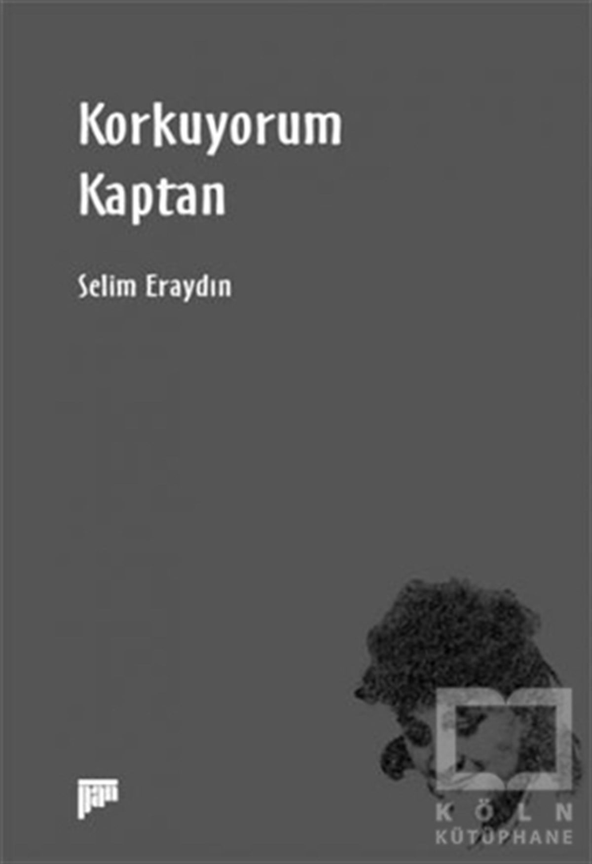Selim EraydınTürkische RomaneKorkuyorum Kaptan