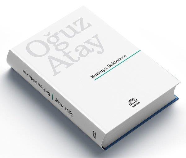 Oğuz AtayTürk RomaniKorkuyu Beklerken - Özel Baskı