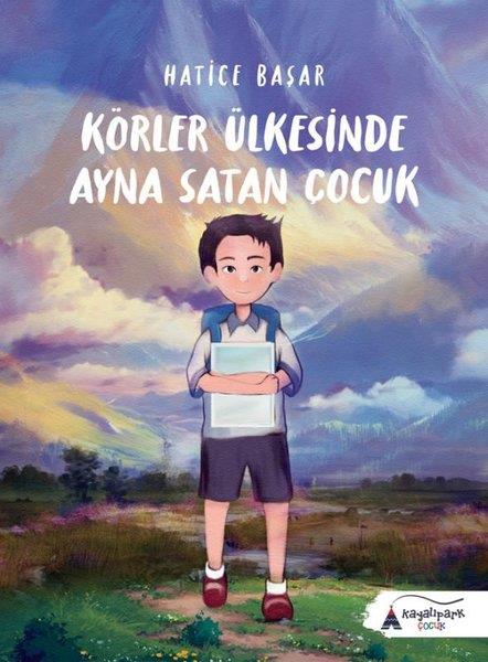 Hatice BaşarEgitim Etkinlik KitaplariKörler Ülkesinde Ayna Satan Çocuk
