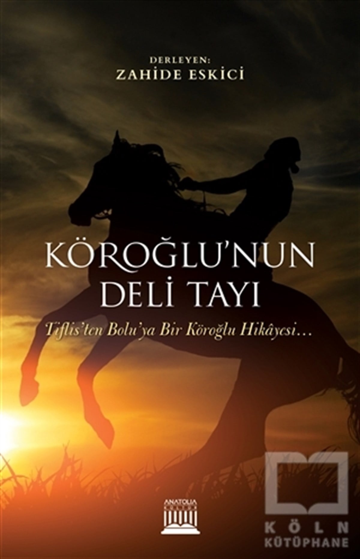 KollektifÖyküKöroğlu'nun Deli Tayı