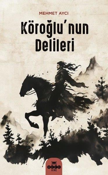 Mehmet AycıÇocuk Gençlik RomanlarıKöroğlu'nun Delilleri