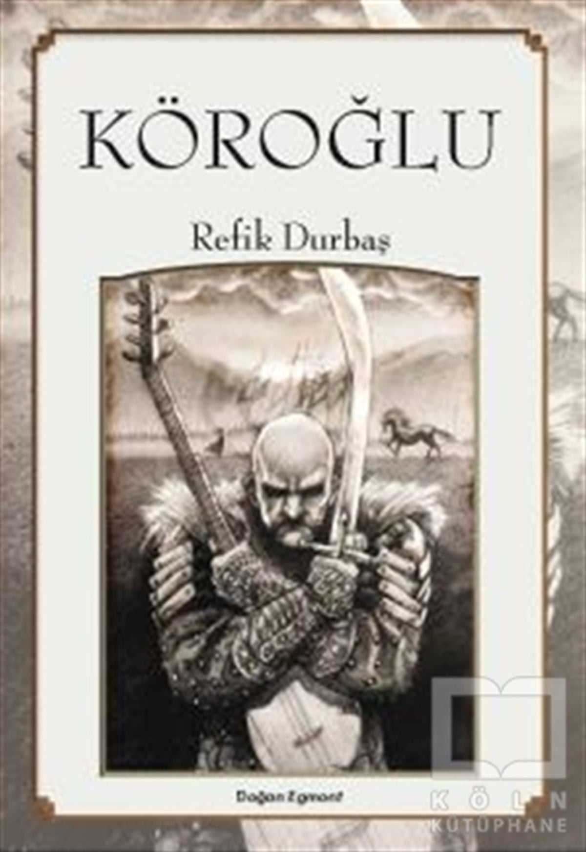 Refik DurbaşEfsane-DestanKöroğlu