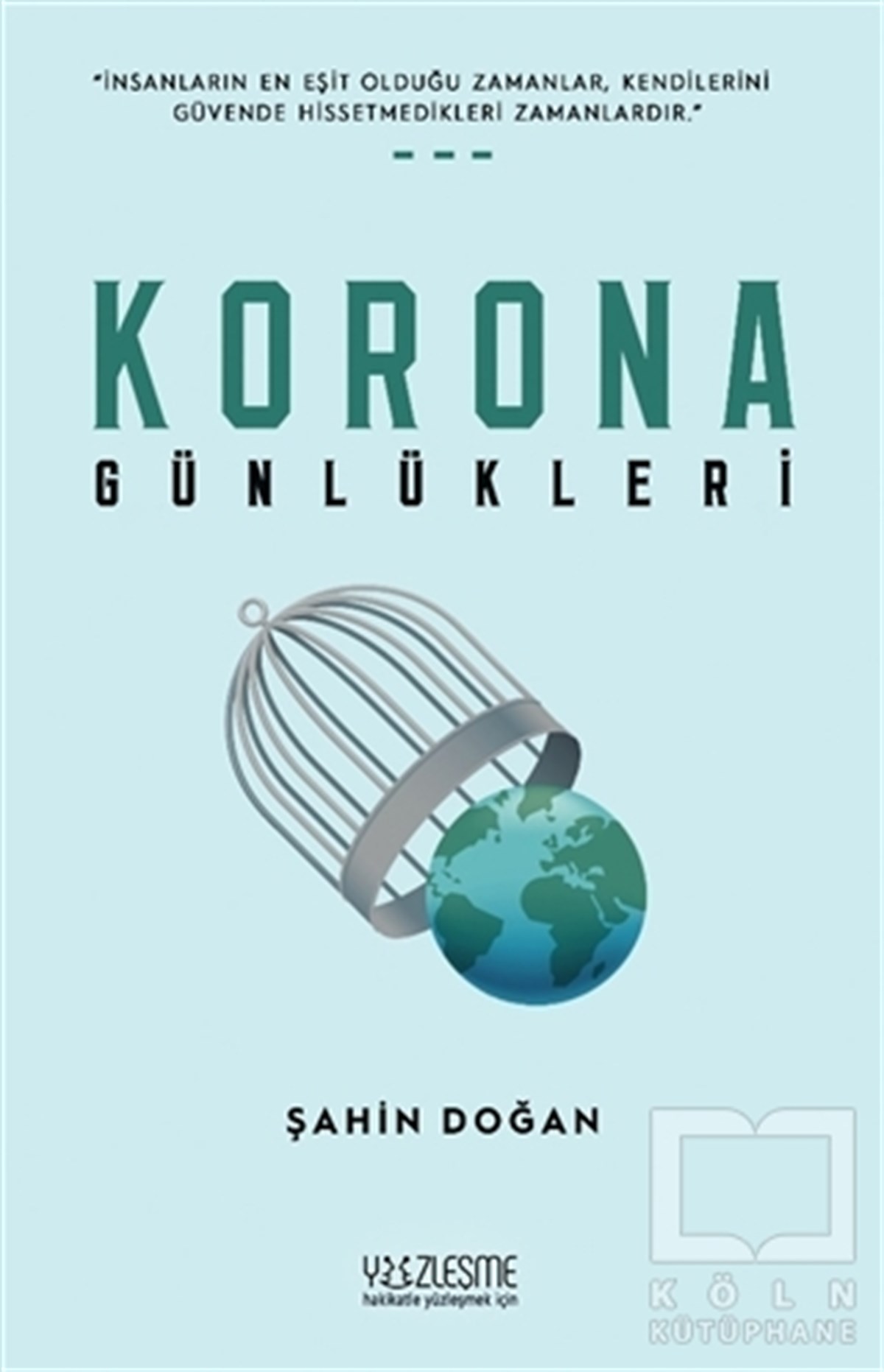 Şahin DoğanAnı & Mektup & Günlük KitaplarıKorona Günlükleri