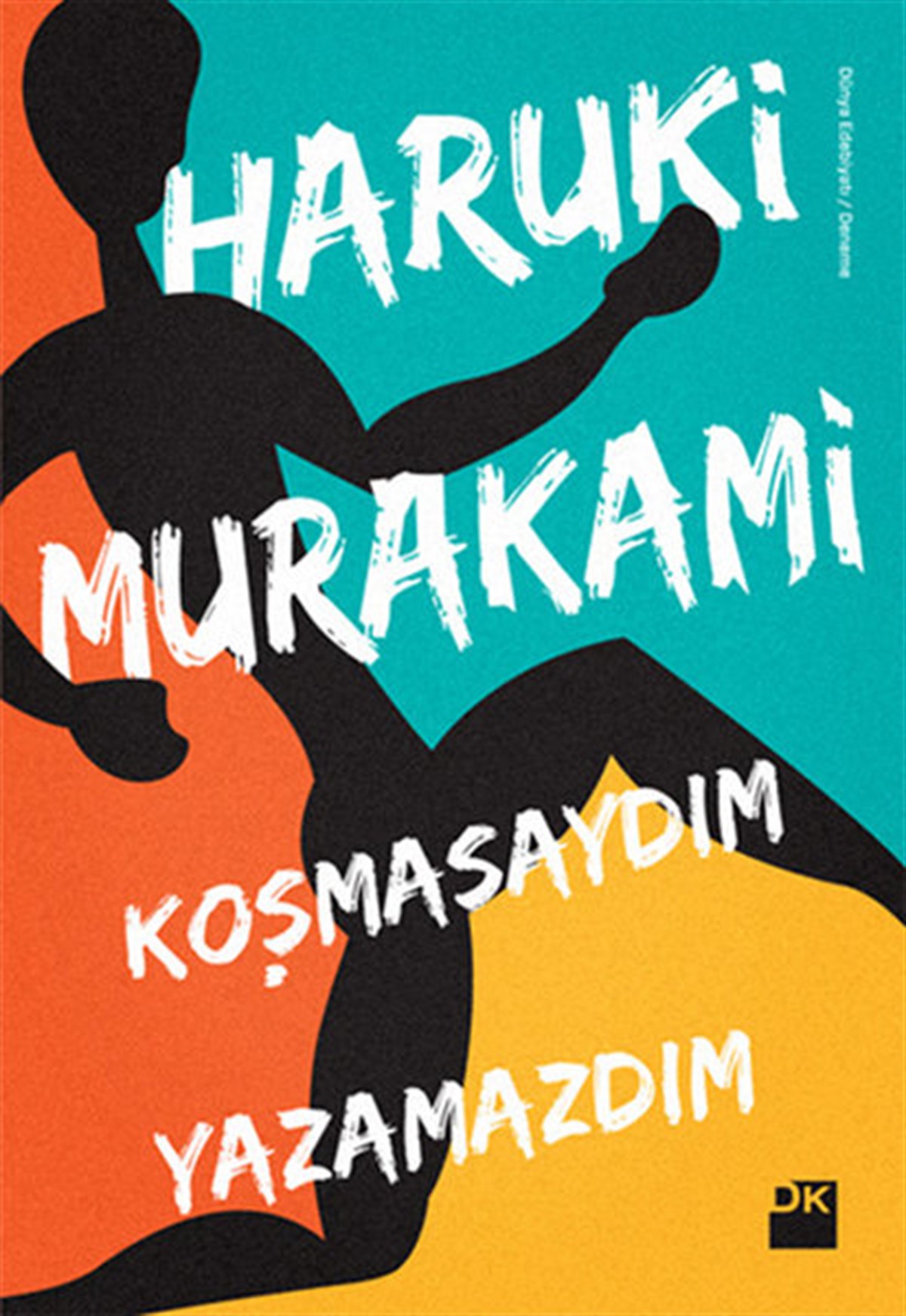 Haruki MurakamiDeneme KitaplarıKoşmasaydım Yazamazdım