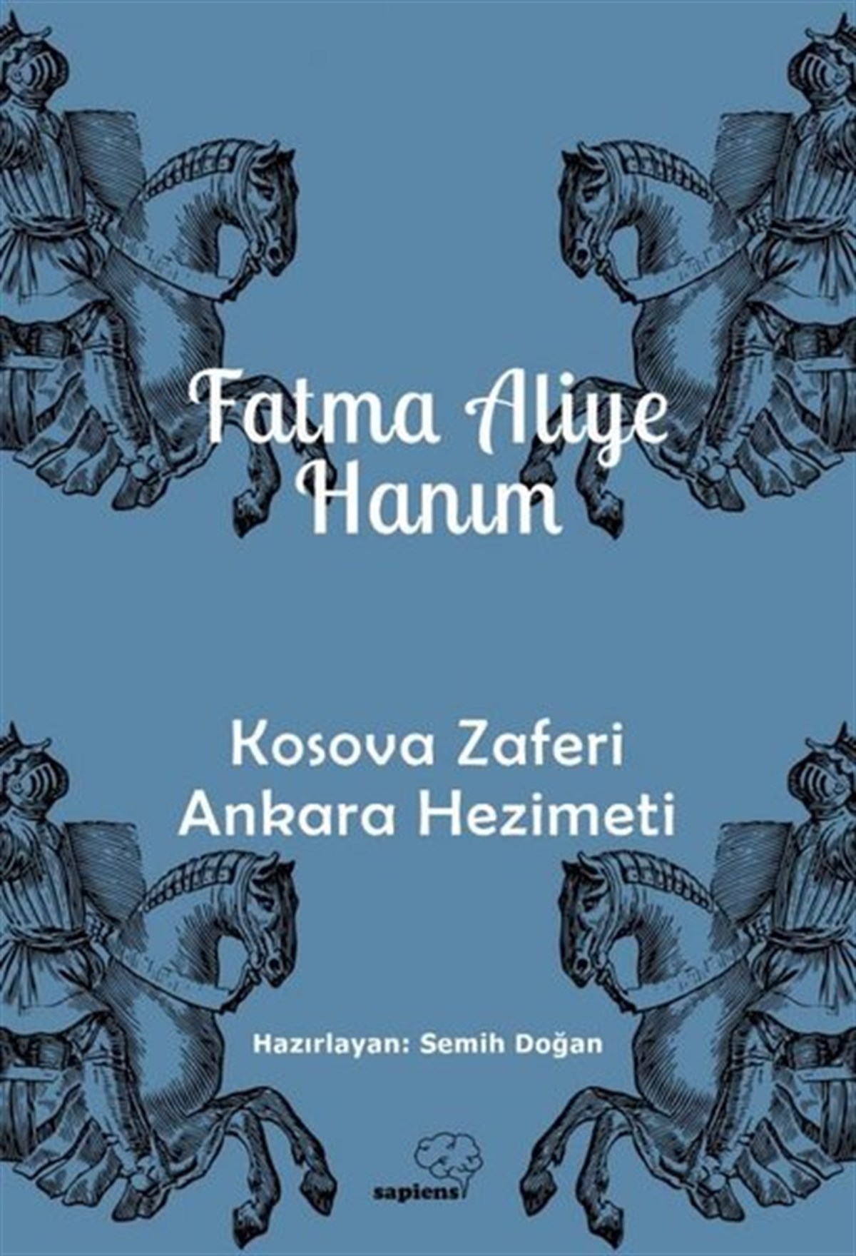 Fatma Aliye HanımDünya TarihiKosova Zaferi Ankara Hezimeti