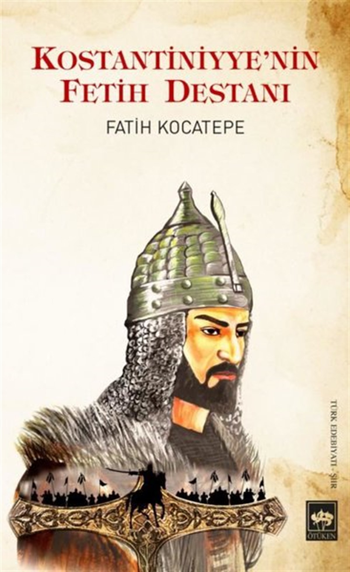 Fatih KocatepeTürk ŞiiriKostantiniyye'nin Fetih Destanı