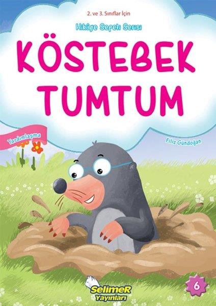 Filiz GündoğanEgitim Etkinlik KitaplariKöstebek Tumtum - Yardımlaşma - 2. ve 3. Sınıflar için Hikaye Sepeti Serisi