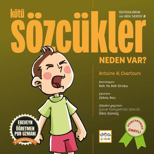 Antoine Al ChartouniEgitim Etkinlik KitaplariKötü Sözcükler Neden Var? Duygularım ve Ben Serisi 8