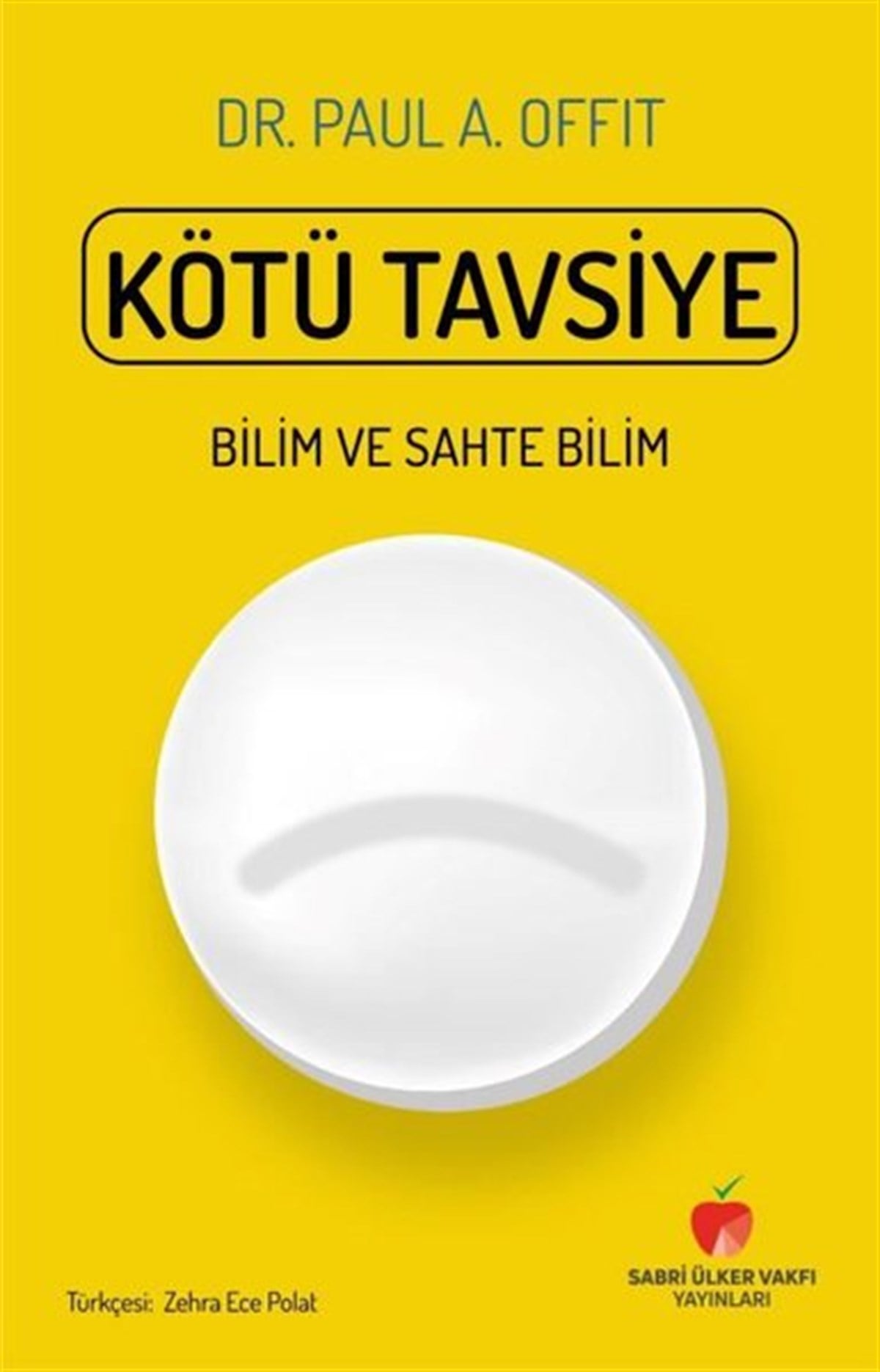 Paul A. OffitBeliebte WissenschaftsbücherKötü Tavsiye - Bilim ve Sahte Bilim