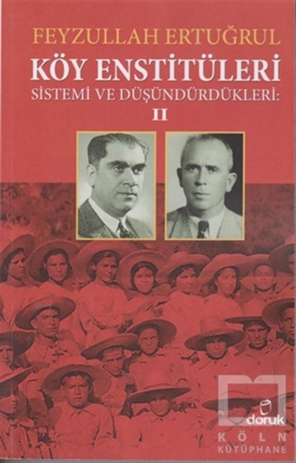 Köy Enstitüleri Sistemi ve Düşündürdükleri 2