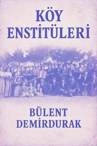 Bülent DemirdurakSosyoloji KitaplarıKöy Enstitüleri