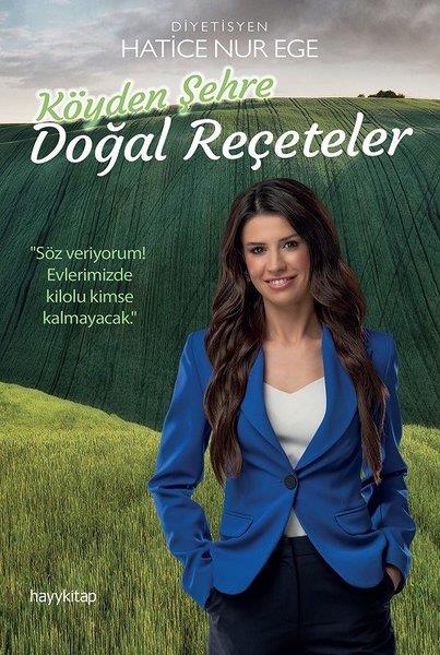 Hatice Nur EgeBeslenme Kitapları & Diyet KitaplarıKöyden Şehre Doğal Reçeteler