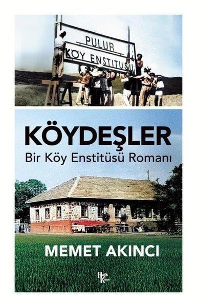 Mehmet AkıncıTürk RomaniKöydeşler - Bir Köy Enstitüsü Romanı
