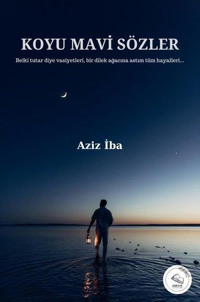 Aziz İbaTürk ŞiiriKoyu Mavi Sözler