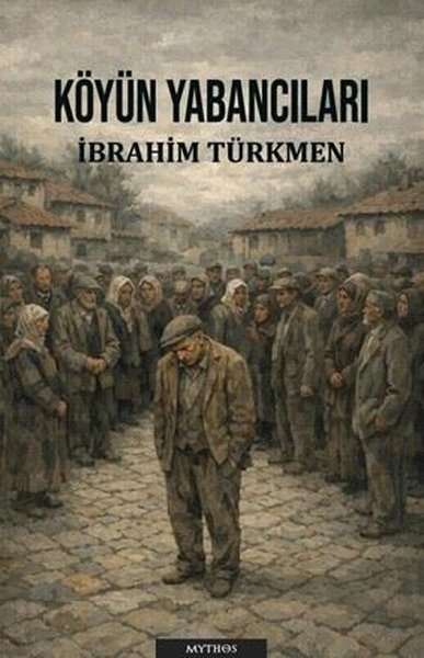 İbrahim TürkmenTürk RomaniKöyün Yabancıları