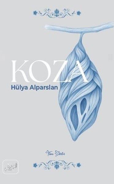 Hülya AlparslanTürk ŞiiriKoza