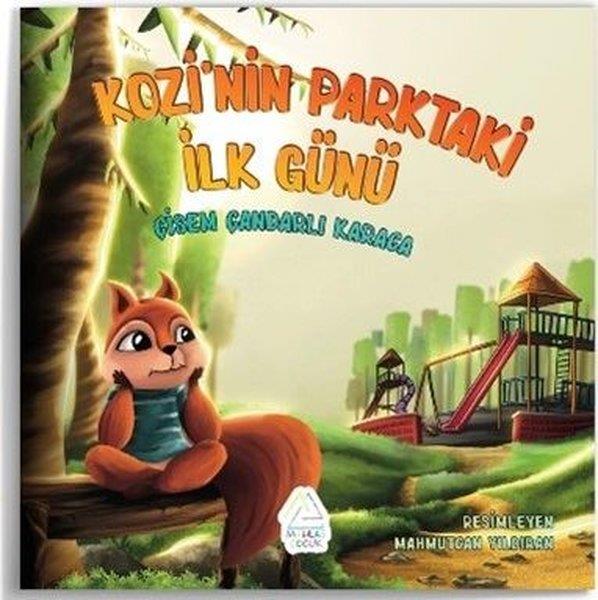 Çisem Çandarlı KaracaEgitim Etkinlik KitaplariKozi'nin Parktaki İlk Günü