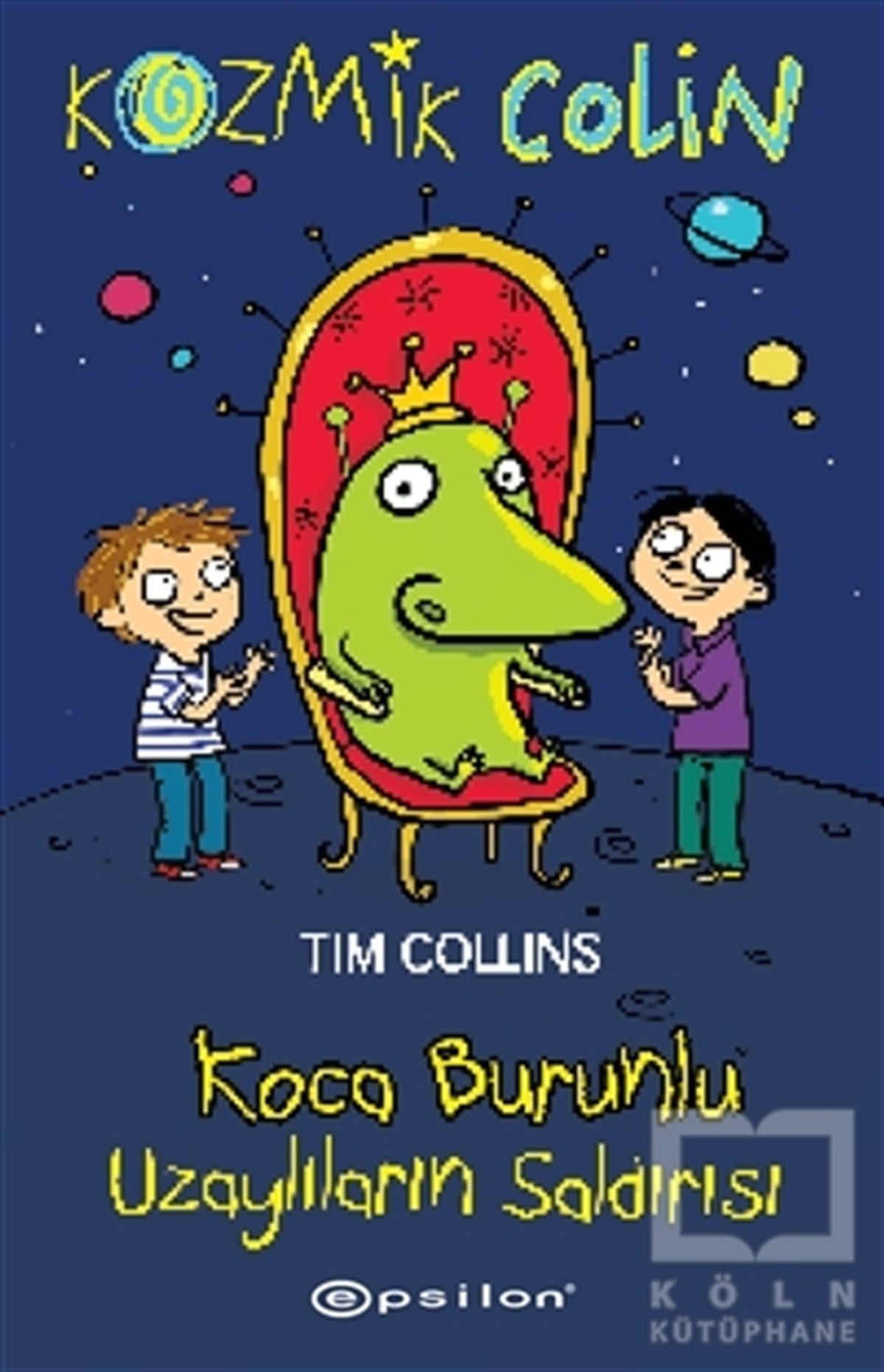 Tim CollinsKindergeschichtenKozmik Colin – Koca Burunlu Uzaylıların Saldırısı