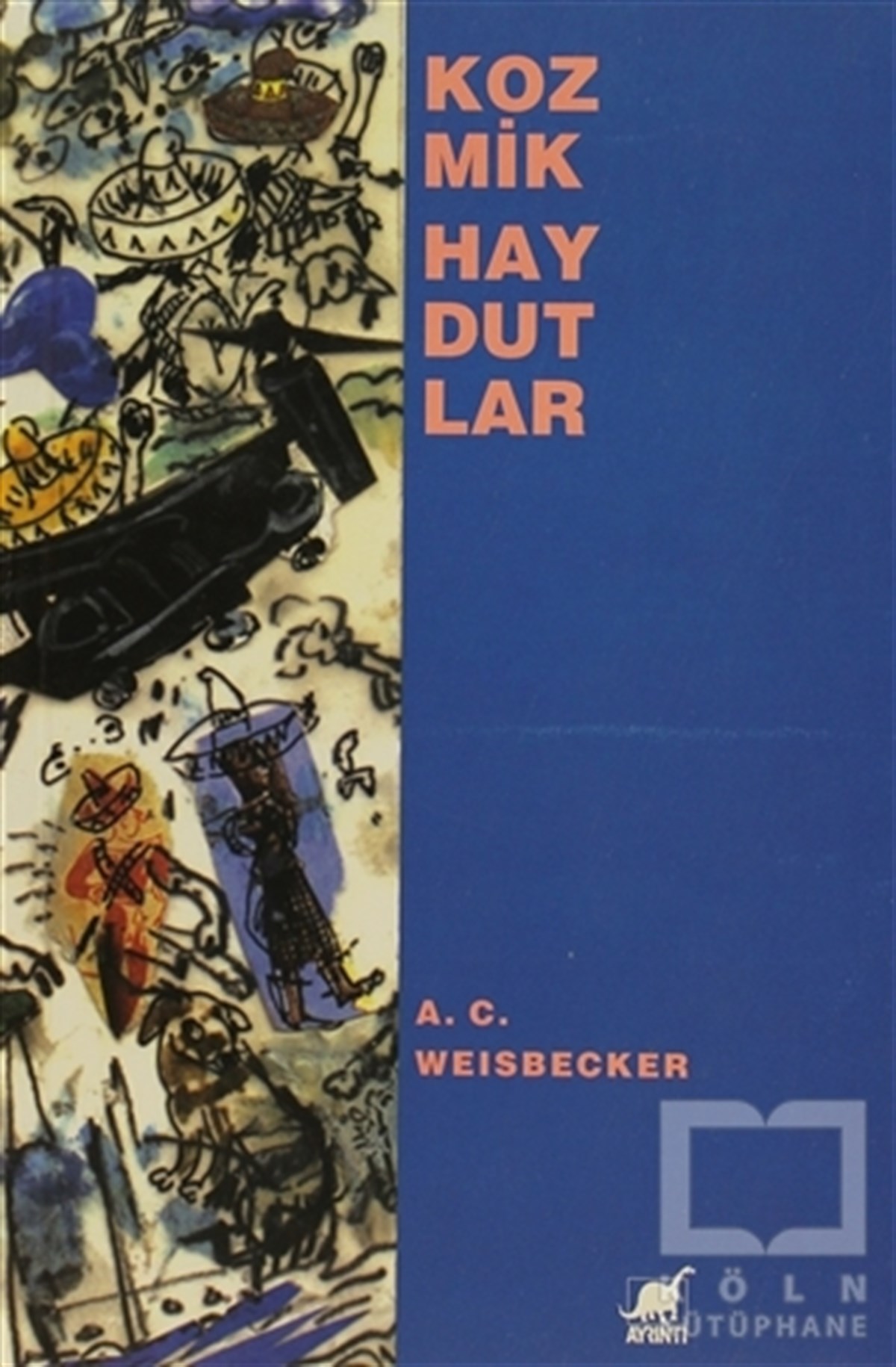 A. C. WeisbeckerAmerikan EdebiyatıKozmik Haydutlar